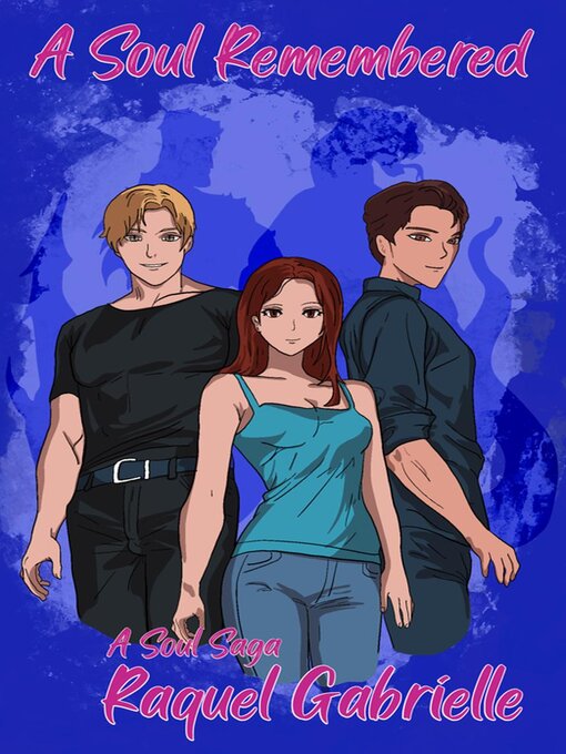 Title details for A Soul Remembered by Raquel Gabrielle - Available